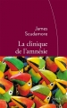 Couverture La clinique de l'amnésie Editions Stock (La Cosmopolite) 2014