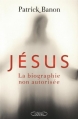 Couverture Jésus : La biographie non autorisée Editions Michel Lafon 2013