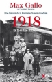Couverture Une histoire de la Première Guerre mondiale, tome 2 : 1918 : La terrible victoire Editions XO 2013