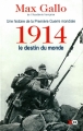 Couverture Une histoire de la Première Guerre mondiale, tome 1 : 1914 : Le destin du monde Editions XO 2013