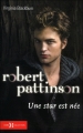 Couverture Robert Pattinson : Une star est née Editions Hors collection 2009