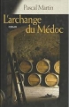 Couverture L'archange du Médoc Editions France Loisirs 2008