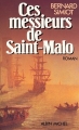 Couverture Ces messieurs de Saint-Malo, tome 1 Editions Albin Michel 1983