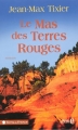 Couverture Le mas des terres rouges Editions Les Presses de la Cité (Terres de France) 2006