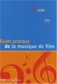 Couverture Guide pratique de la musique de film Editions Kaléidoscope 2008