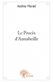 Couverture Le Procès d'Annabeille Editions Autoédité 2013
