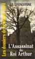 Couverture L'assassinat du roi Arthur Editions Gérard de Villiers 2000