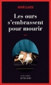 Couverture Les ours s'embrassent pour mourir Editions Actes Sud (Actes noirs) 2010