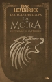 Couverture Le cycle des loups, intégrale, tome 1 : La Moïra Editions Bragelonne 2013