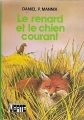 Couverture Le renard et le chien courant Editions Hachette (Bibliothèque Verte) 1978