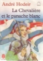 Couverture La chevalière et le panache blanc Editions Le Livre de Poche (Jeunesse) 1993