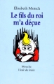 Couverture Le fils du roi m'a déçue Editions L'École des loisirs (Animax) 1995