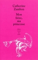 Couverture Mon frère, ma princesse Editions L'École des loisirs (Théâtre) 2012