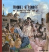 Couverture Michel Strogoff : Le courrier du Tsar Editions Nathan (Album) 2005