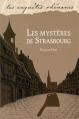 Couverture Les mystères de Strasbourg Editions Le Verger (Les enquêtes rhénanes) 2013