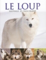 Couverture Le Loup : Sauvage et Fascinant Editions Parragon 2013
