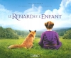 Couverture Le Renard et l'Enfant : L'Album du Film Editions Michel Lafon 2007