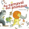 Couverture Au carnaval des animaux Editions Casterman 2012