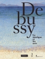 Couverture Debussy, la musique et les arts Editions Flammarion 2012
