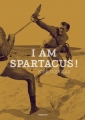 Couverture I Am Spartacus ! Editions Capricci 2013