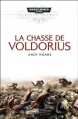 Couverture La chasse de Voldorius Editions Black Library France (Warhammer 40.000) 2011
