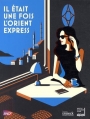 Couverture Il était une fois l'Orient Express Editions Snoeck 2014