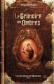Couverture Les Chroniques de Nightshade, tome 1 : Le Grimoire des ombres Editions Bragelonne 2014
