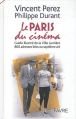 Couverture Le Paris du Cinéma : Guide illustré de la Ville Lumière, 800 adresses liées au septième art Editions Favre 2011