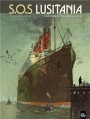 Couverture S.O.S Lusitania, tome 1 : La croisière des orgueilleux Editions Bamboo (Grand angle) 2013
