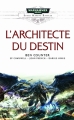 Couverture L'architecte du destin Editions Black Library France (Warhammer 40.000) 2013
