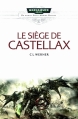Couverture Le Siège de Castellax Editions Black Library France (Warhammer 40.000) 2014