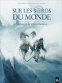 Couverture Sur les bords du monde, tome 2 : L'Odyssée de Sir Ernest Shackleton Editions Bamboo (Grand angle) 2014