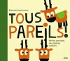 Couverture Tous pareils ! Editions Milan (Jeunesse) 2009