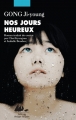 Couverture Nos jours heureux Editions Philippe Picquier (Corée) 2014