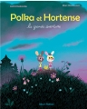 Couverture Polka et Hortense : La grande aventure Editions Nathan (Album) 2014