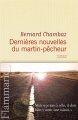 Couverture Dernières nouvelles du martin-pêcheur Editions Flammarion 2014
