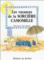 Couverture Camomille, tome 6 : Les vacances de la sorcière Camille Editions Le Sorbier 1993