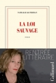 Couverture La loi sauvage Editions Gallimard  (Blanche) 2014