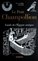 Couverture Le petit Champollion, Guide de l'égypte antique Editions France Loisirs 2013