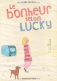 Couverture Le Bonheur Selon Lucky Editions Bayard 2010