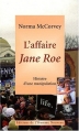 Couverture L'affaire Jane Roe : Histoire d'une manipulation Editions De l'homme 2008