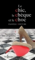 Couverture Le chic, le chèque et le choc, tome 2 : L'amour avec la mauvaise personne Editions Libre Expression 2013