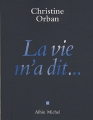 Couverture La vie m'a dit... Editions Albin Michel 2009