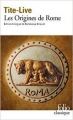 Couverture L'Histoire de Rome depuis sa fondation : Les Origines de Rome Editions Folio  (Classique) 2007