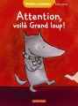 Couverture Attention, voilà Grand Loup ! Editions Casterman 2014