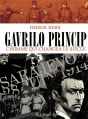 Couverture Gavrilo Princip : L'homme qui changea le siècle Editions Futuropolis 2014