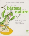 Couverture Toutes les bêtises sur la nature que les grands racontent aux enfants Editions Delachaux et Niestlé 2013