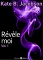 Couverture Révèle-moi, tome 1 Editions Addictives 2014