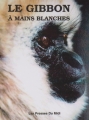 Couverture Le Gibbon à mains blanches Editions Les Presses du midi 1996