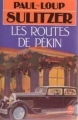 Couverture Les routes de Pékin Editions Le Livre de Poche 1991